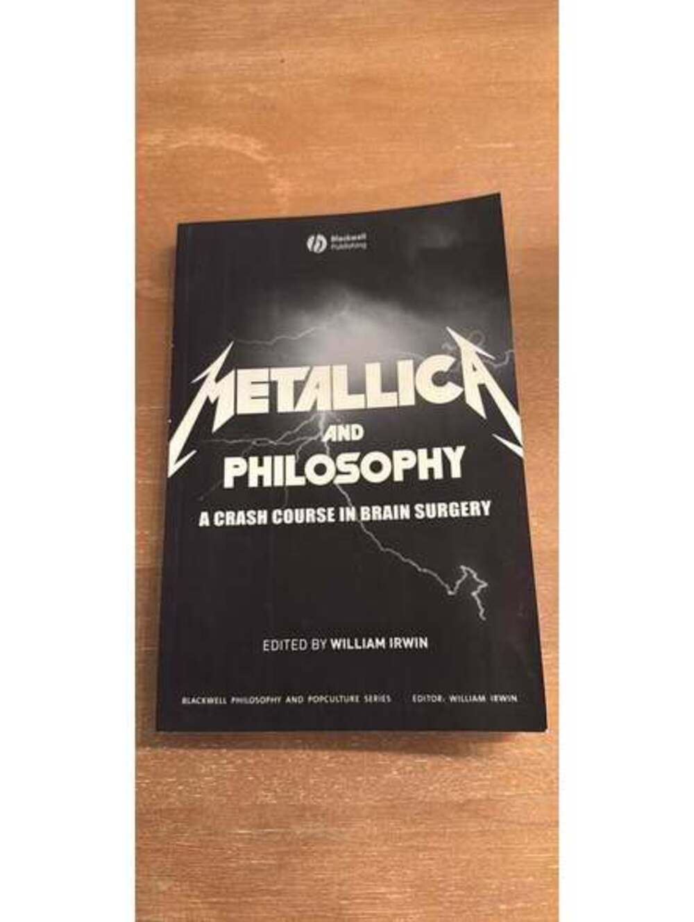 Metallica and Philosophy: A Crash Course in Brain Surgery – Paperback Book